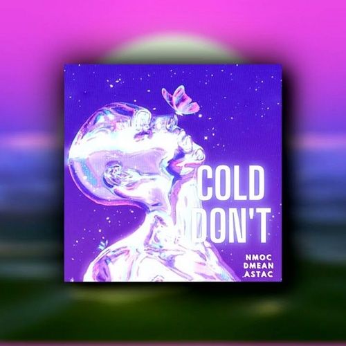 Bài hát Cold Don't - Nmọc