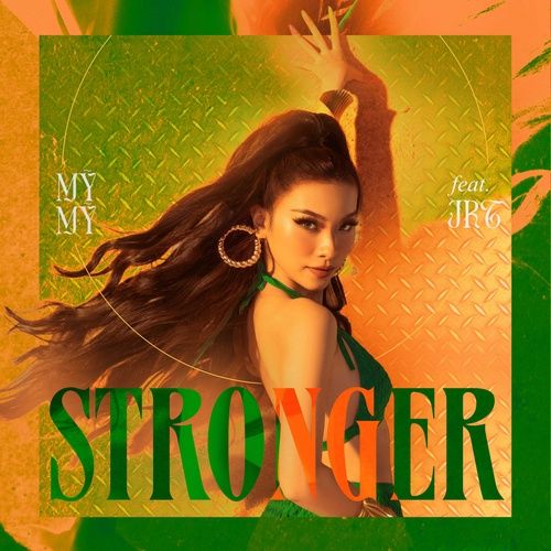 Bài hát Stronger - Mỹ Mỹ