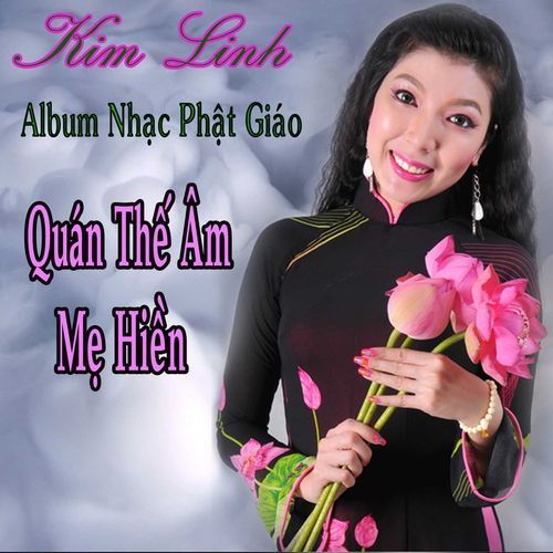 Bài hát Quán Thế Âm Mẹ Hiền - Kim Linh