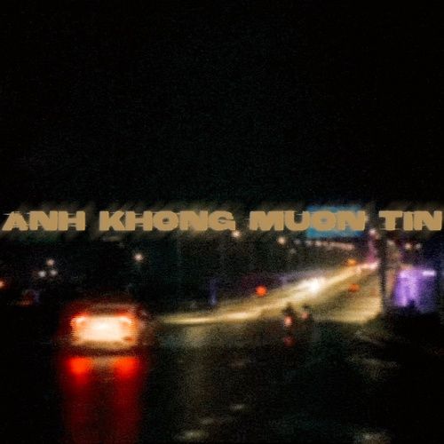 Bài hát Anh Không Muốn