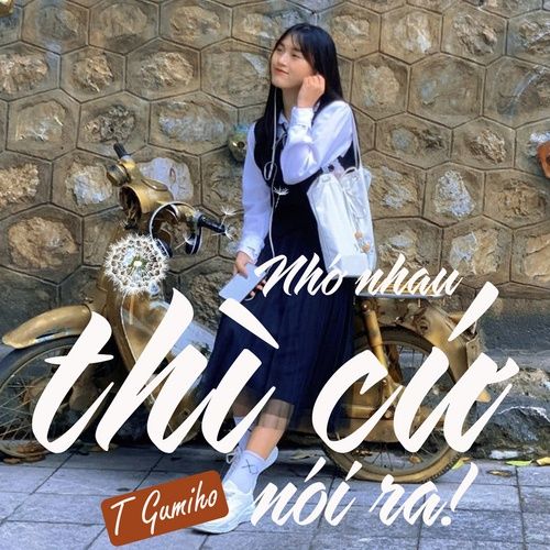 Album Nhớ Nhau Thì Cứ Nói Ra (EP)