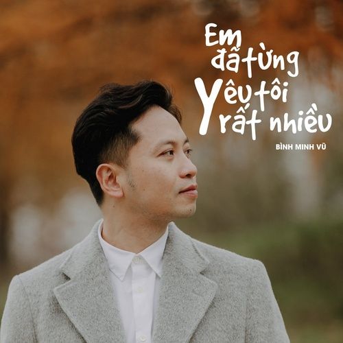 Album Yêu Em Rất Nhiều - Bình Minh Vũ