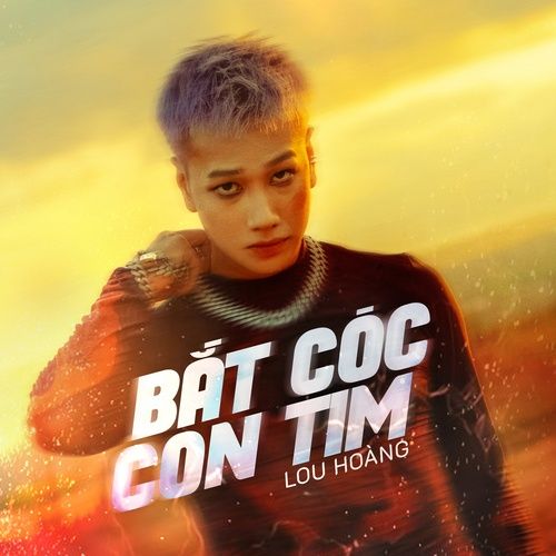 Album Bắt Cóc Con Tim (Single) - Lou Hoàng