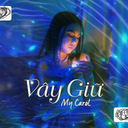 Album VÂY GIỮ (沦陷) (Single) - My Carol