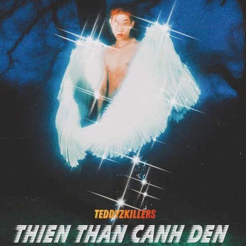 Bài hát Thiên Thần Cánh Đen - Teddyzkillers