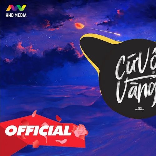 Bài hát Cứ Vội Vàng (DJ Cường Joyce Remix)