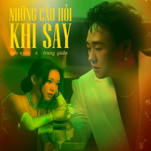 Bài hát Những Câu Hỏi Khi Say - Bảo Uyên