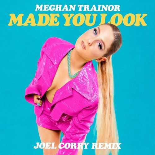 Album Made You Look (Joel Corry Remix) - Meghan Trainor