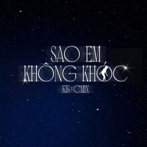 Bài hát Sao Em Không Khóc - kis