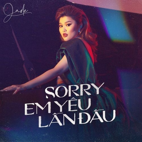 Bài hát Sorry Em Yêu Lần Đầu