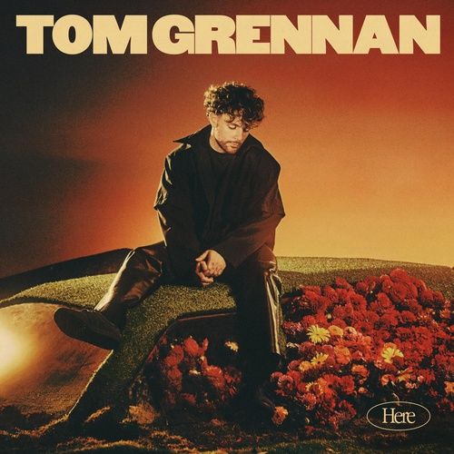 Bài hát Here - Tom Grennan