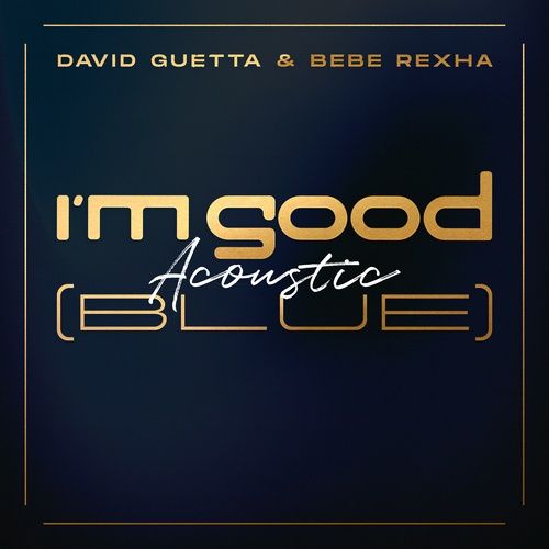 Album I'm Good (Blue) [Acoustic] - David Guetta