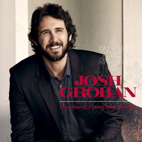 Album Have Yourself A Merry Little Christmas - Josh Groban