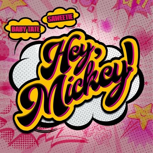 Album Hey, Mickey! (Single) - Baby Tate