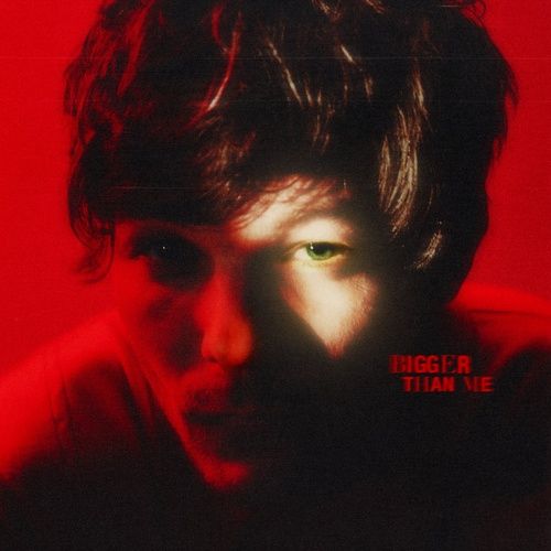 Album Bigger Than Me (Single) - Louis Tomlinson