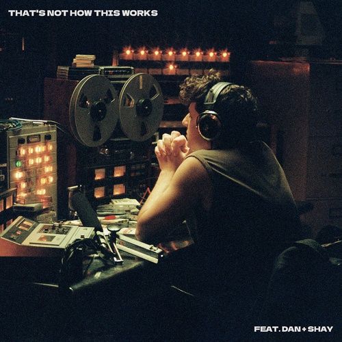 Album That’s Not How This Works (Single) - Charlie Puth