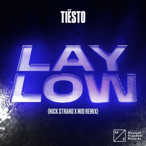 Album Lay Low (Nick Strand x Mio Remix) - Tiesto