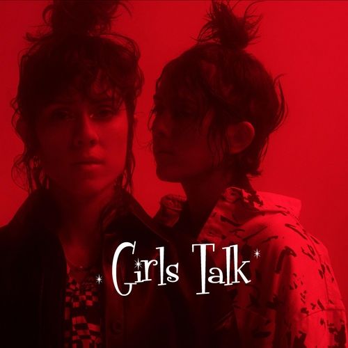 Album Girls Talk (Single) - Tegan And Sara