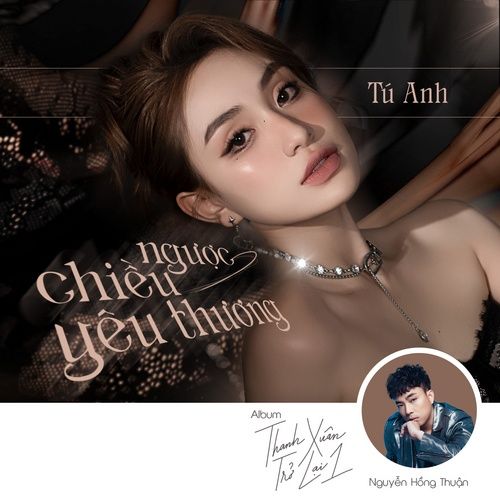 Album Ngược Chiều Yêu Thương (Vol.9 - 2013) - Tú Anh