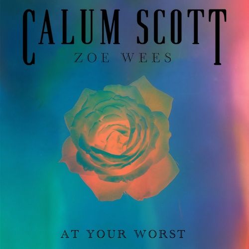 Album At Your Worst (Single) - Calum Scott