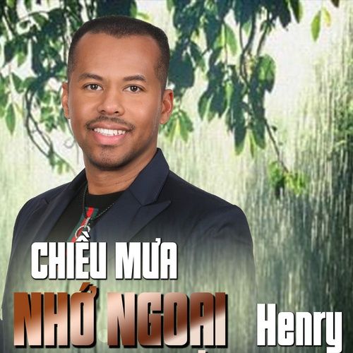 Bài hát Chiều Mưa Nhớ Ngoại - Henry