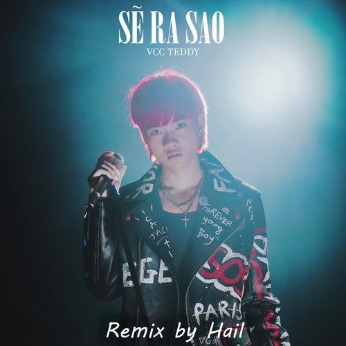 Bài hát Sẽ Ra Sao (Remix By Hail)