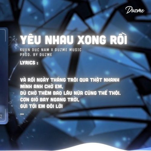 Bài hát Yêu Nhau Xong Rồi (Duzme Remix) - Kuun Đức Nam