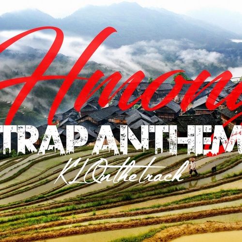 Bài hát Hmong Trap Anthem