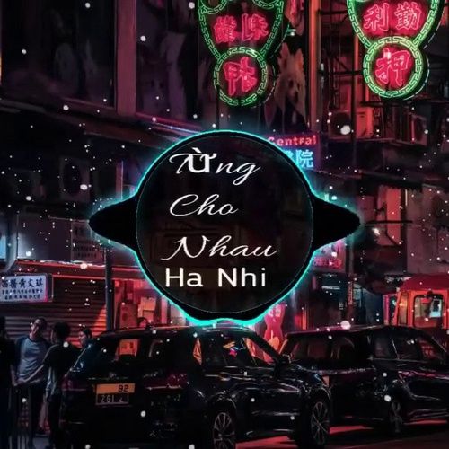 Bài hát Từng Cho Nhau (Frexs Remix) - Hà Nhi