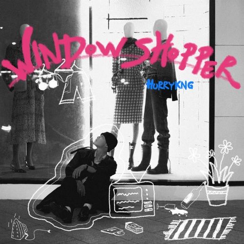 Album Window Shopper (Single) - HURRYKNG