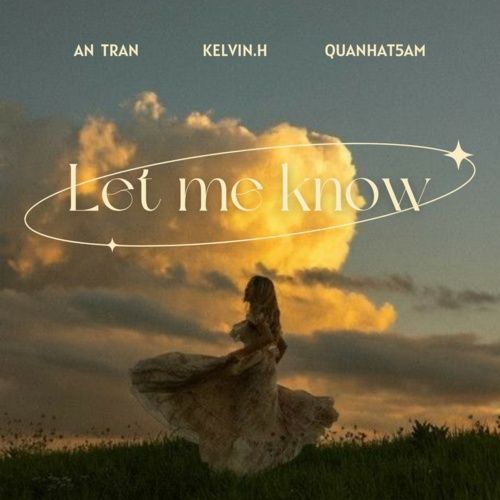 Bài hát Let Me Know (DELUXE Version) - An Trần