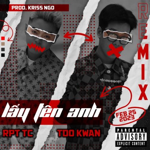 Bài hát Lấy Tên Anh (Kriss Ngo Remix) - RPT TC