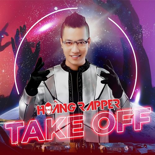 Bài hát Take Off (Hard Rock Version) - Hoàng Rapper