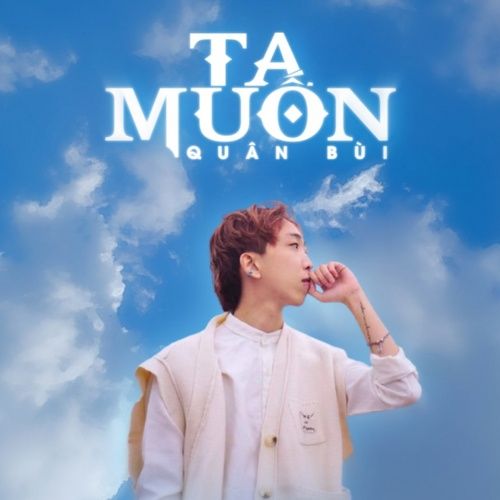 Album Ta Đâu Có Muốn (Single) - Quân Bùi