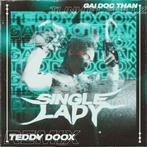 Album Gái Độc Thân (Teddy Doox Remix) (Single) - tlinh