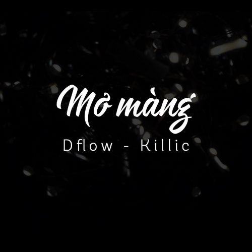 Album Mơ Màng (Single) - Killic