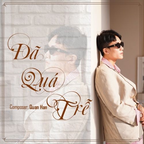 Album Đã Quá Trễ (Single)