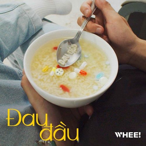 Bài hát ĐAU ĐẦU - WHEE!