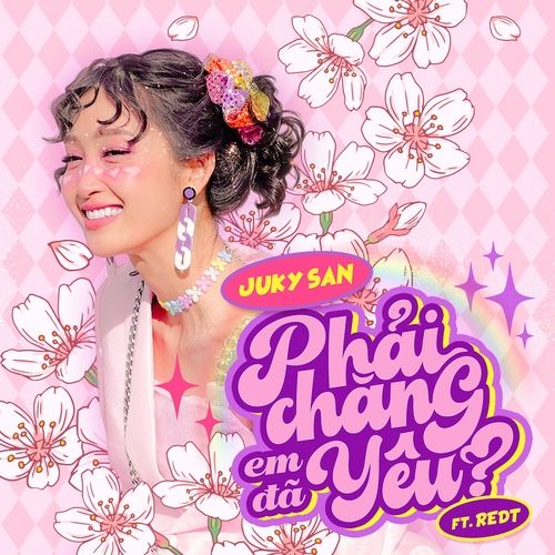 Bài hát Phải Chăng Em Đã Yêu? - Juky San