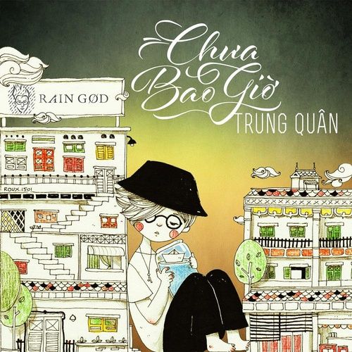 Album Chưa Bao Giờ Em Được Yêu (Single 2013) - Trung Quân