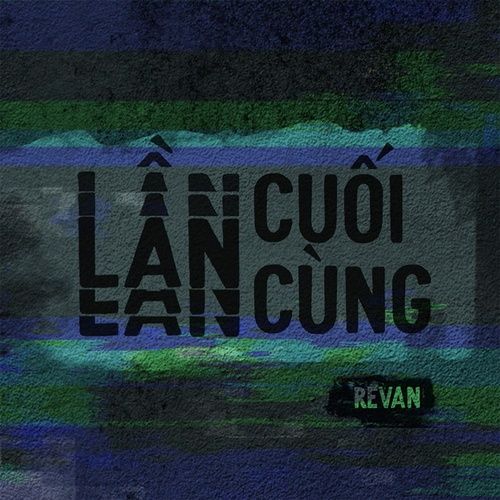 Album Cuối Cùng (Single) - Revan