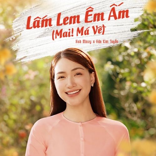 Bài hát Lấm Lem Êm Ấm (Mai! Má Về!) - Hòa Minzy