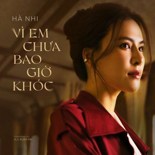 Bài hát Vì Em Chưa Bao Giờ Khóc - Hà Nhi