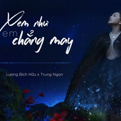 Bài hát Xem Như Em Chẳng May - V.A