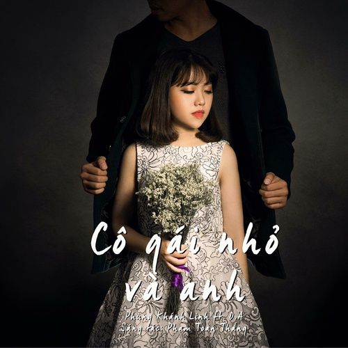 Bài hát Cô Gái Nhỏ Và Anh (Remix Version) - Phùng Khánh Linh