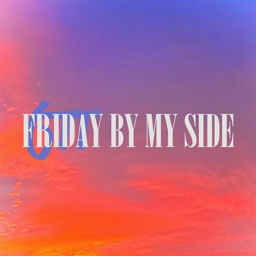 Album FRIDAY BY MY SIDE (EP) - KZ