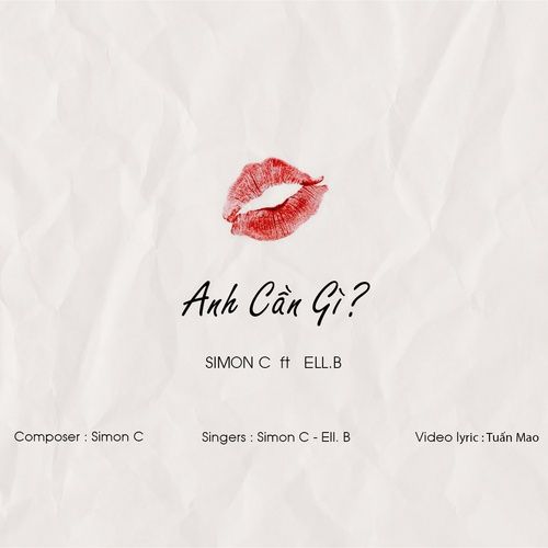 Bài hát Anh Cần Gì? - SimonC