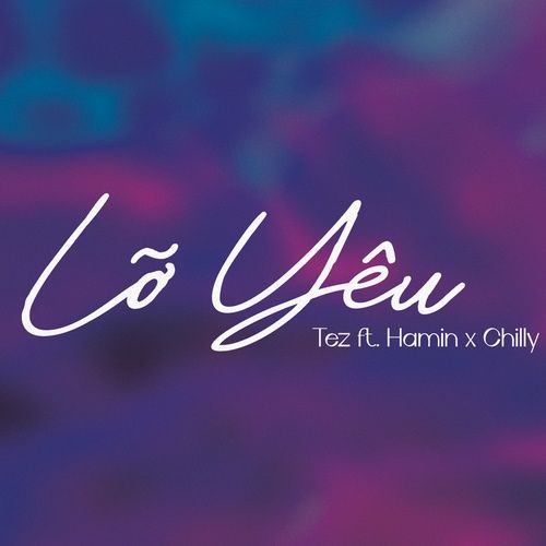 Album Lỡ Yêu (Single) - Tesz