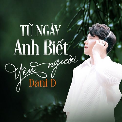 Bài hát Từ Ngày Anh Biết Yêu Người