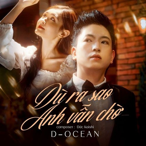 Album Sao Anh Vẫn Chờ (Single) - D-OCEAN